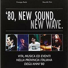 ’80, New Sound, New Wave – la Recensione di Sentireascoltare.com