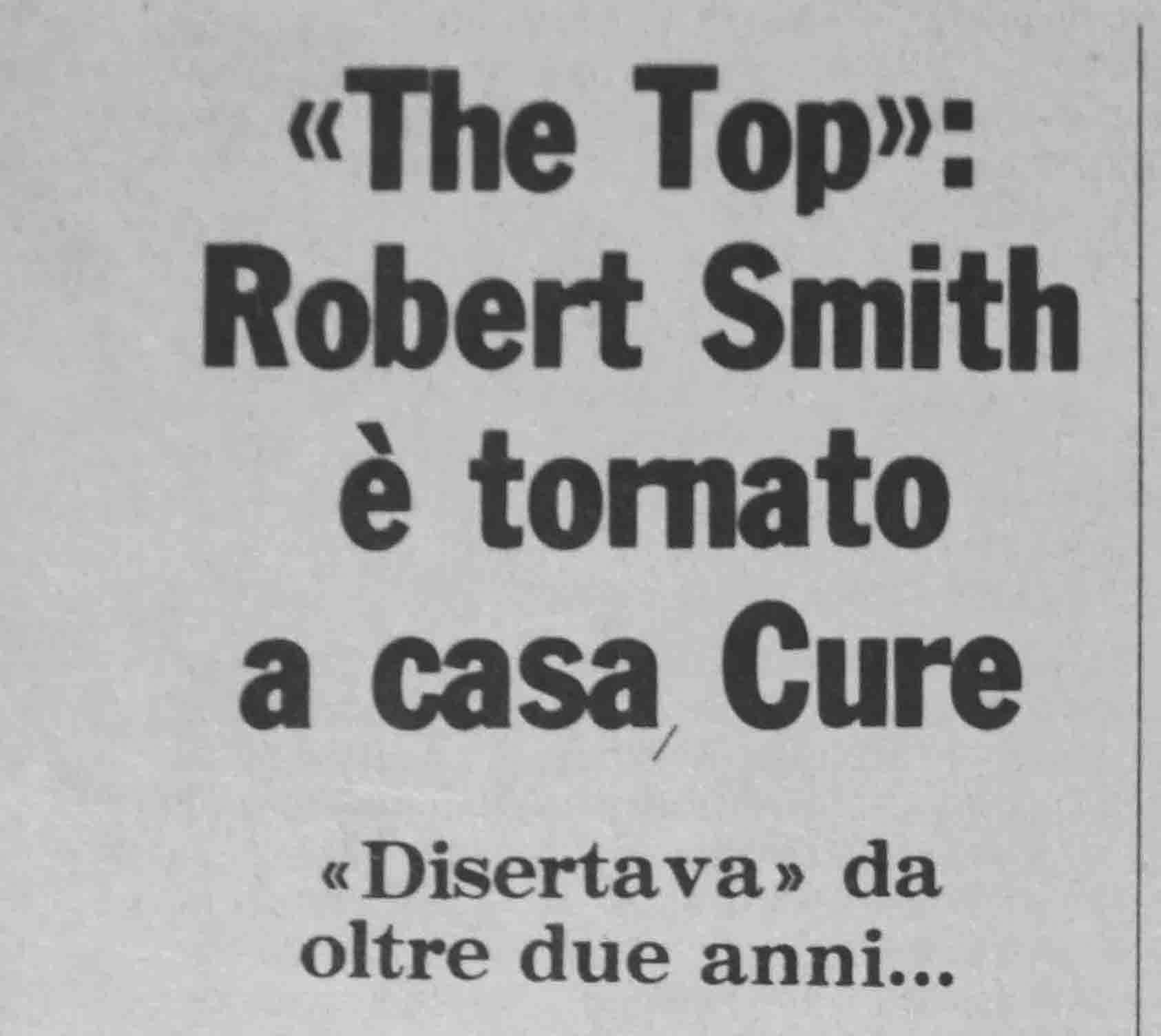 27.06.1984. “The Top” : Robert Smith è tornato a casa Cure